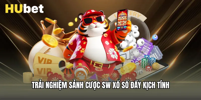 Trải nghiệm sảnh cược SW Xổ Số đầy kịch tính
